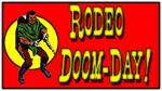 Click to Preview: Rodeo Doom-Day!